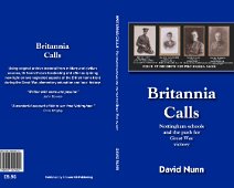 Britannia Calls Foreword Dr David Nunn has made a major contribution to history with this very well researched study of the impact of the First World War on elementary...